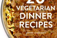 20 Crowd-Pleasing Vegetarian Dinner Recipes