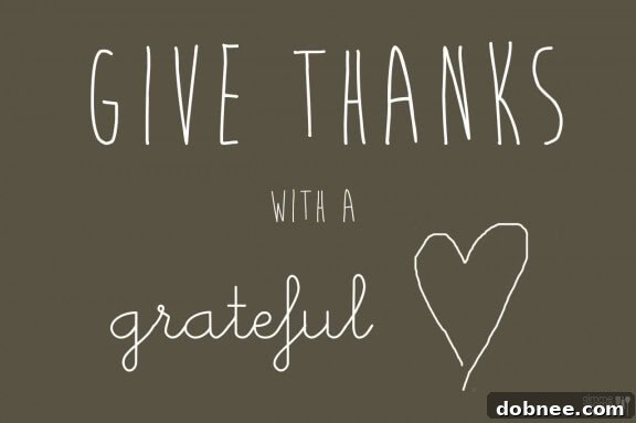 Heartfelt message graphic: 'Give Thanks With A Grateful Heart' thoughtfully overlaid on a warm, inviting scene, serving as a perfect and poignant reminder for the Thanksgiving holiday.
