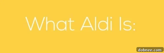 ALDI's Unique Proposition: Consistent Selection, Low Prices, High Quality