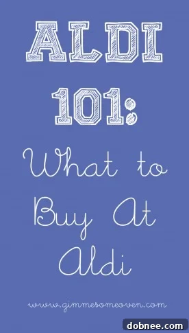 ALDI 101: What To Buy At Aldi