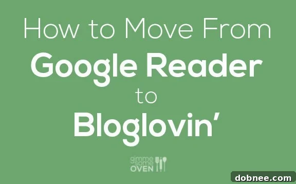 How To Move From Google Reader to Bloglovin' | gimmesomeoven.com
