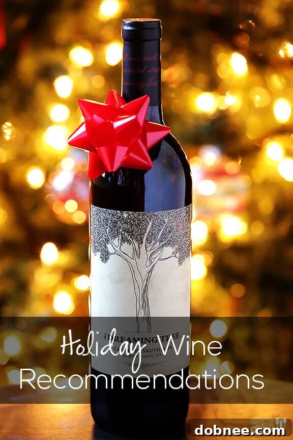 Holiday Wine Recommendations (for drinking and gifting) | gimmesomeoven.com #wine #holiday