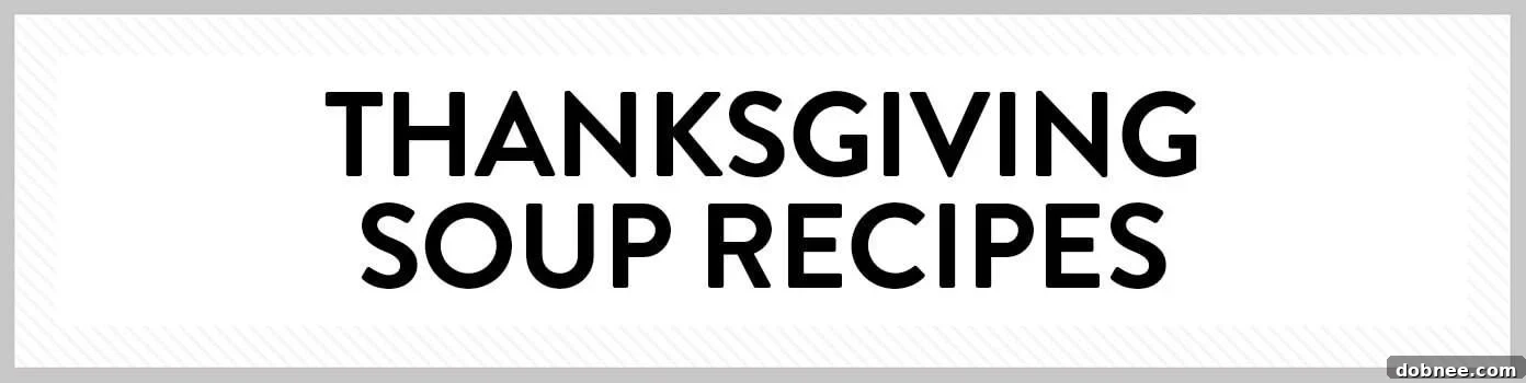 A collection of heartwarming and flavorful Thanksgiving soup recipes, including cozy autumn wild rice soup, butternut squash soup, Thai curried pumpkin soup, and lemony artichoke soup, perfect for cold weather.