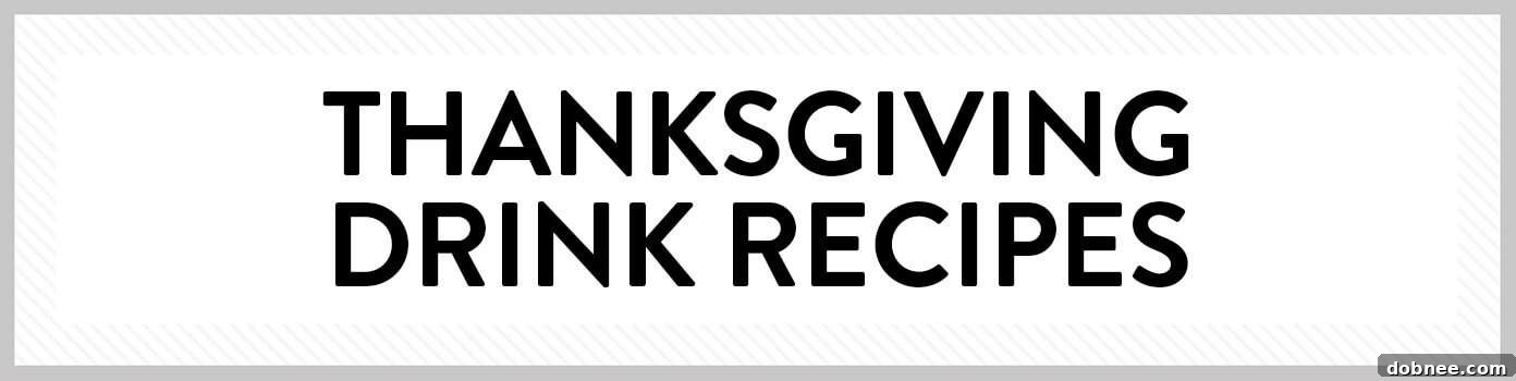 A collection of festive Thanksgiving drink recipes, including homemade apple cider, mulled wine, hot toddy, cranberry bourbon fizz, and maple old fashioned, perfect for holiday entertaining.